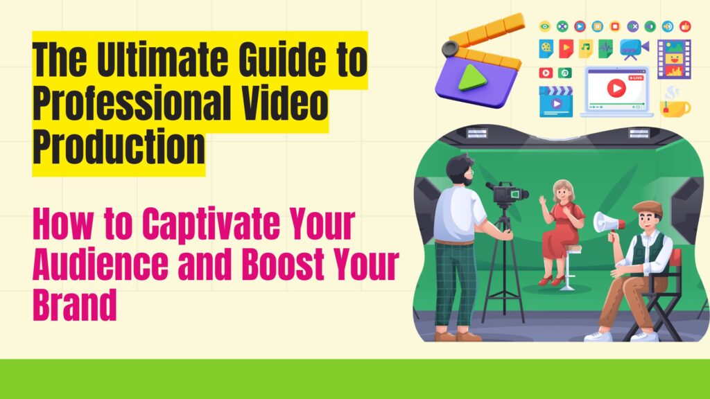 Guide to Professional Video Production